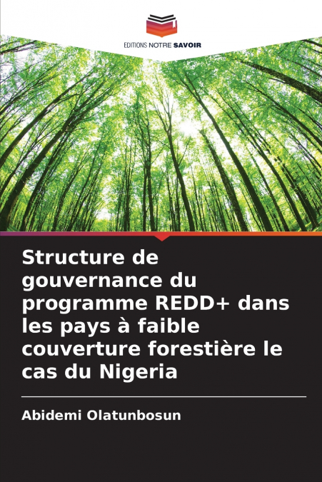 Structure de gouvernance du programme REDD+ dans les pays à faible couverture forestière le cas du Nigeria