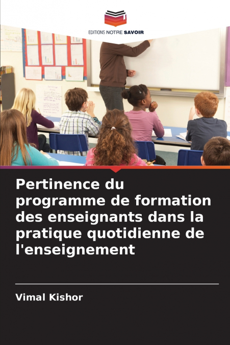 Pertinence du programme de formation des enseignants dans la pratique quotidienne de l’enseignement