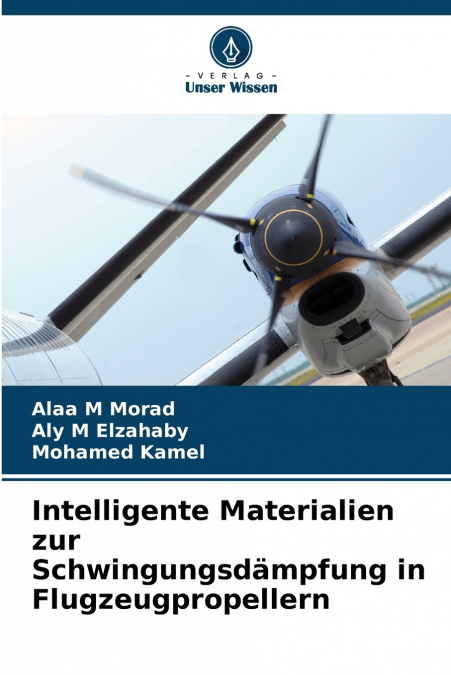 Intelligente Materialien zur Schwingungsdämpfung in Flugzeugpropellern