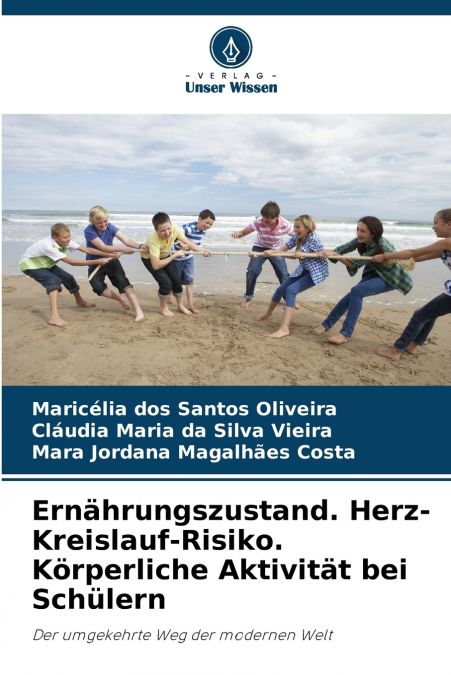 Ernährungszustand. Herz-Kreislauf-Risiko. Körperliche Aktivität bei Schülern