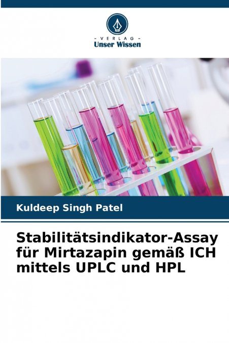 Stabilitätsindikator-Assay für Mirtazapin gemäß ICH mittels UPLC und HPL