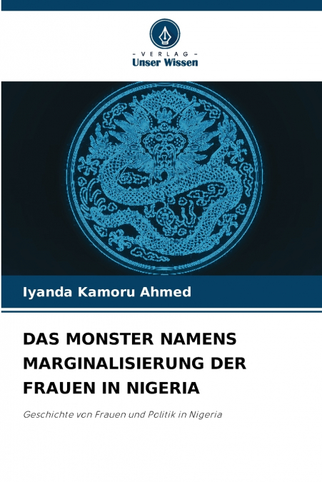 DAS MONSTER NAMENS MARGINALISIERUNG DER FRAUEN IN NIGERIA
