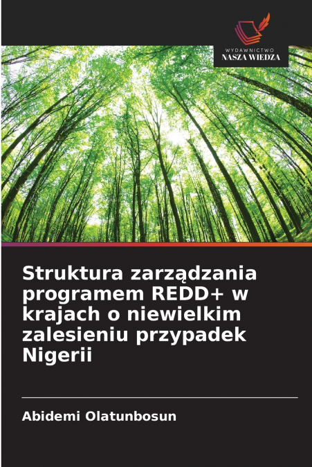 Struktura zarządzania programem REDD+ w krajach o niewielkim zalesieniu przypadek Nigerii