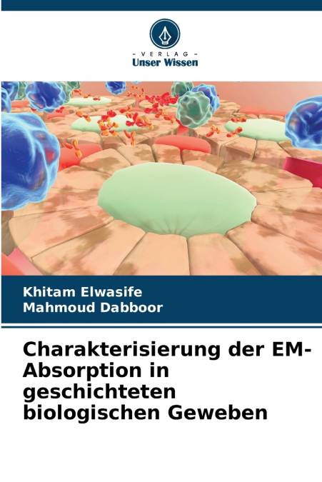 Charakterisierung der EM-Absorption in geschichteten biologischen Geweben