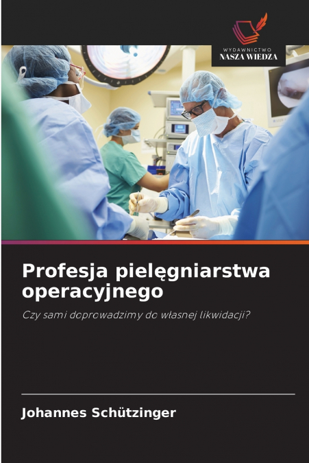 Profesja pielęgniarstwa operacyjnego