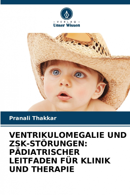 VENTRIKULOMEGALIE UND ZSK-STÖRUNGEN