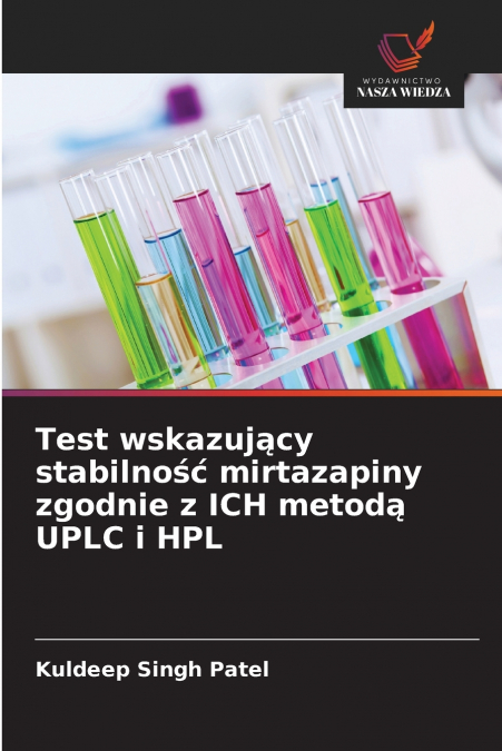 Test wskazujący stabilność mirtazapiny zgodnie z ICH metodą UPLC i HPL