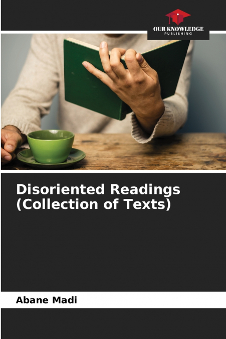 Disoriented Readings (Collection of Texts)