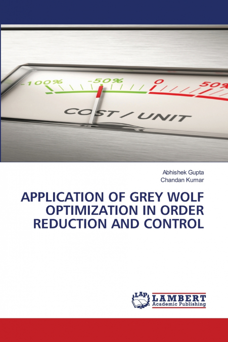 APPLICATION OF GREY WOLF OPTIMIZATION IN ORDER REDUCTION AND CONTROL