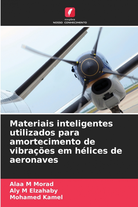 Materiais inteligentes utilizados para amortecimento de vibrações em hélices de aeronaves