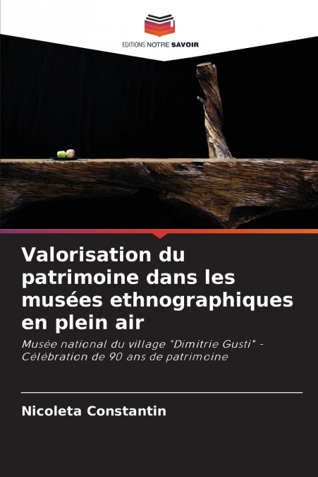 Valorisation du patrimoine dans les musées ethnographiques en plein air