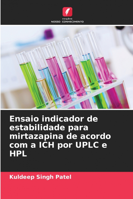 Ensaio indicador de estabilidade para mirtazapina de acordo com a ICH por UPLC e HPL