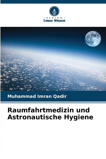 Raumfahrtmedizin und Astronautische Hygiene