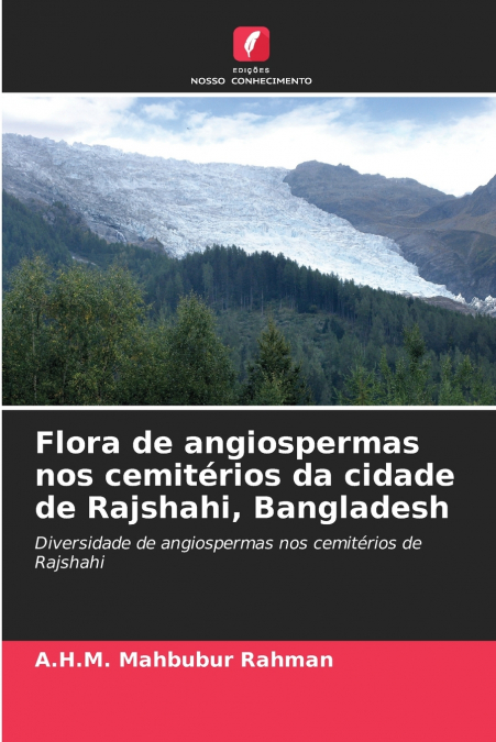 Flora de angiospermas nos cemitérios da cidade de Rajshahi, Bangladesh
