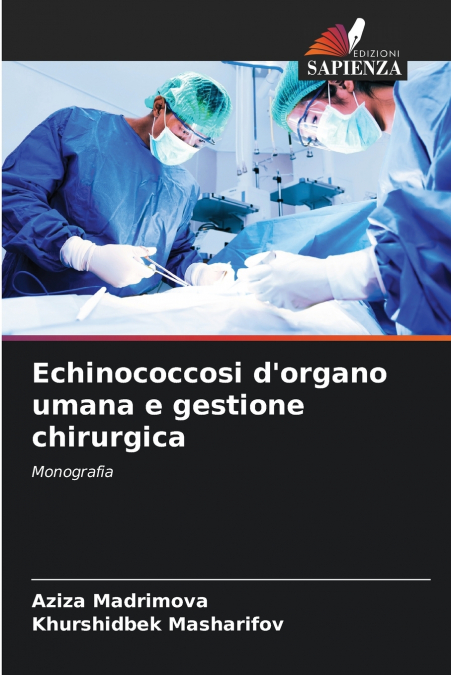 Echinococcosi d’organo umana e gestione chirurgica