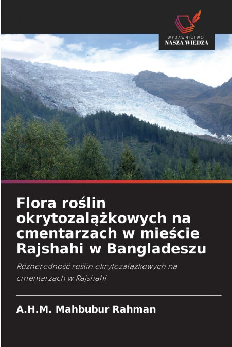 Flora roślin okrytozalążkowych na cmentarzach w mieście Rajshahi w Bangladeszu