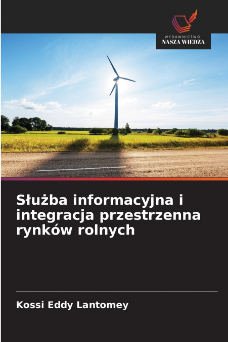 Służba informacyjna i integracja przestrzenna rynków rolnych