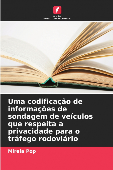 Uma codificação de informações de sondagem de veículos que respeita a privacidade para o tráfego rodoviário