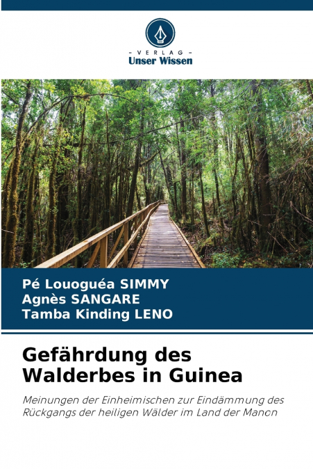 Gefährdung des Walderbes in Guinea