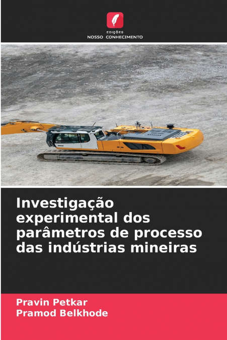 Investigação experimental dos parâmetros de processo das indústrias mineiras