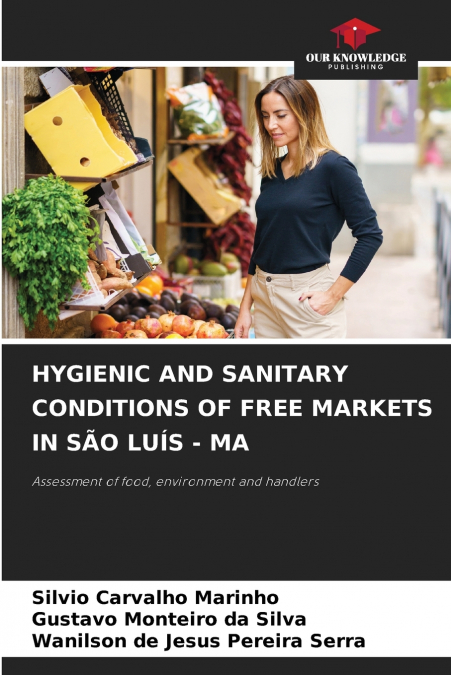 HYGIENIC AND SANITARY CONDITIONS OF FREE MARKETS IN SÃO LUÍS - MA