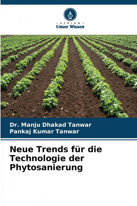 Neue Trends für die Technologie der Phytosanierung