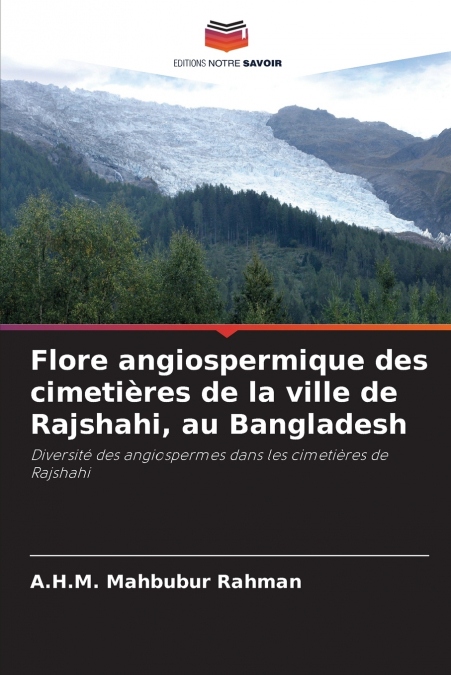Flore angiospermique des cimetières de la ville de Rajshahi, au Bangladesh