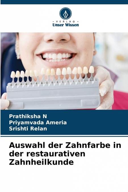 Auswahl der Zahnfarbe in der restaurativen Zahnheilkunde