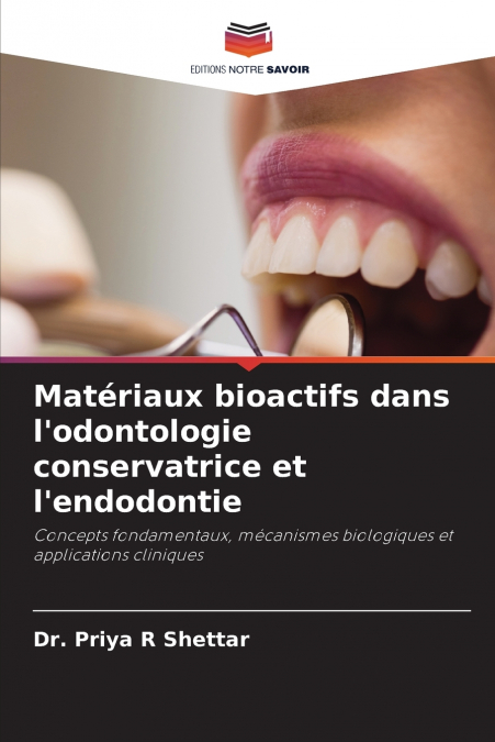 Matériaux bioactifs dans l’odontologie conservatrice et l’endodontie