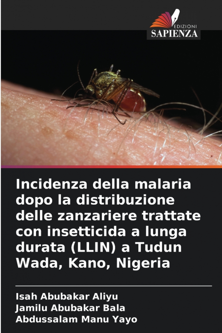 Incidenza della malaria dopo la distribuzione delle zanzariere trattate con insetticida a lunga durata (LLIN) a Tudun Wada, Kano, Nigeria
