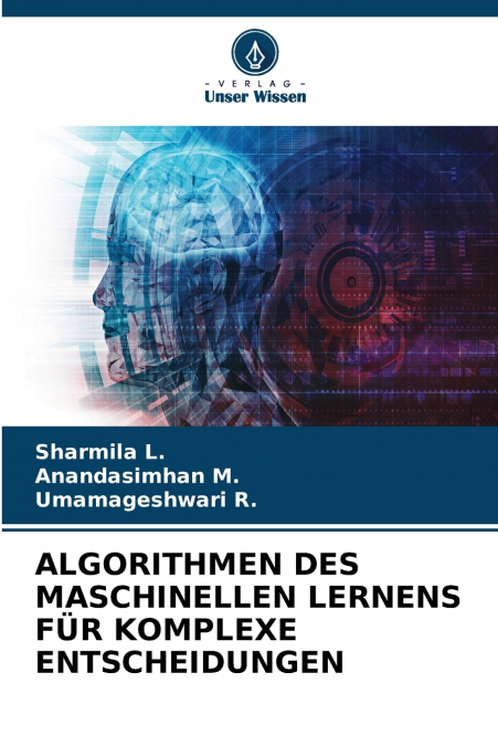ALGORITHMEN DES MASCHINELLEN LERNENS FÜR KOMPLEXE ENTSCHEIDUNGEN