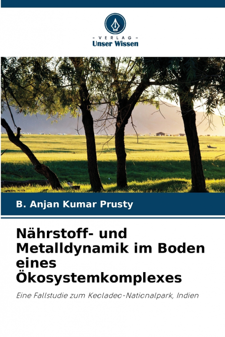 Nährstoff- und Metalldynamik im Boden eines Ökosystemkomplexes