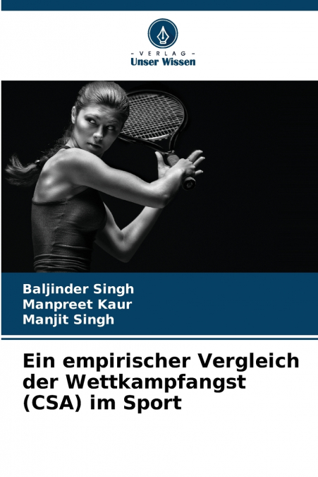 Ein empirischer Vergleich der Wettkampfangst (CSA) im Sport