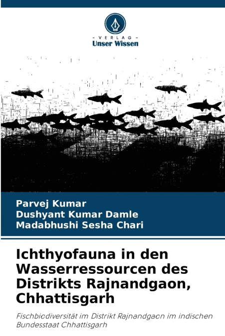 Ichthyofauna in den Wasserressourcen des Distrikts Rajnandgaon, Chhattisgarh