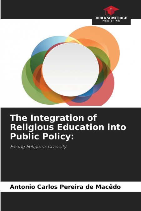 The Integration of Religious Education into Public Policy