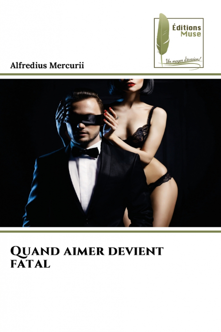 Quand aimer devient fatal