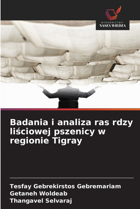 Badania i analiza ras rdzy liściowej pszenicy w regionie Tigray