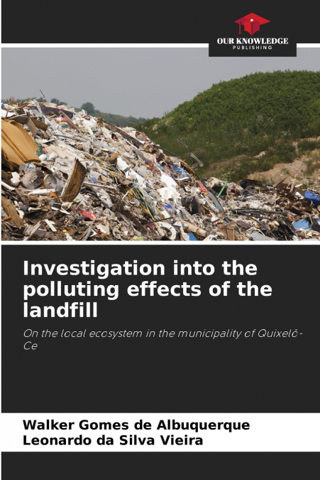 Investigation into the polluting effects of the landfill