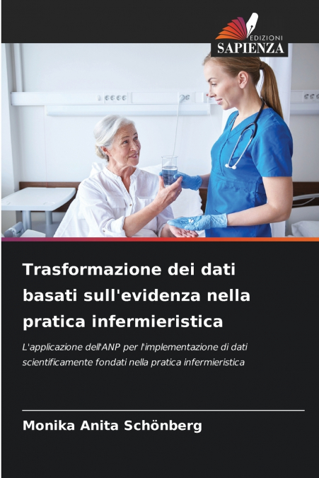Trasformazione dei dati basati sull’evidenza nella pratica infermieristica