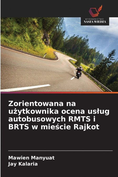 Zorientowana na użytkownika ocena usług autobusowych RMTS i BRTS w mieście Rajkot