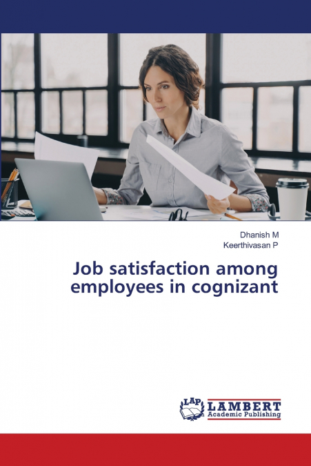 Job satisfaction among employees in cognizant