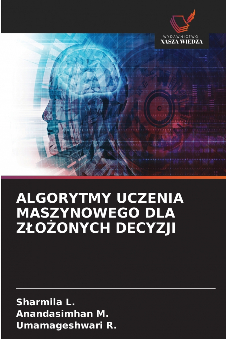 ALGORYTMY UCZENIA MASZYNOWEGO DLA ZŁOŻONYCH DECYZJI