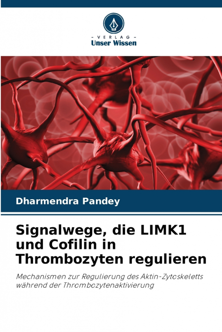 Signalwege, die LIMK1 und Cofilin in Thrombozyten regulieren