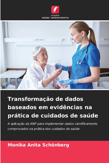 Transformação de dados baseados em evidências na prática de cuidados de saúde