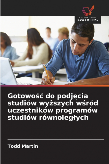 Gotowość do podjęcia studiów wyższych wśród uczestników programów studiów równoległych