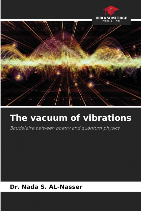 The vacuum of vibrations