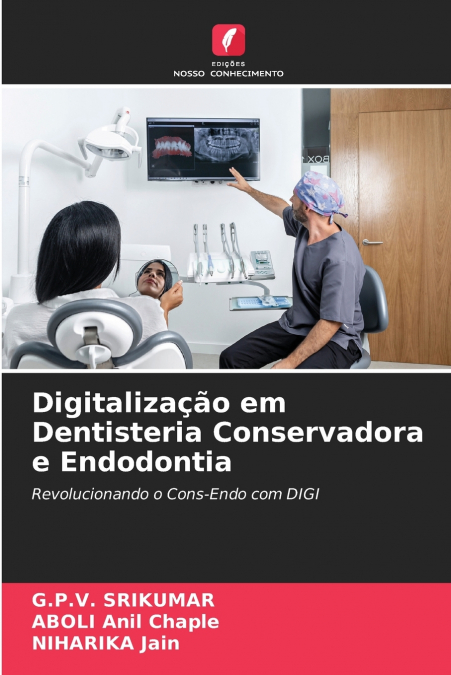Digitalização em Dentisteria Conservadora e Endodontia