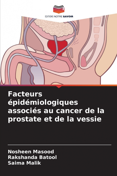 Facteurs épidémiologiques associés au cancer de la prostate et de la vessie