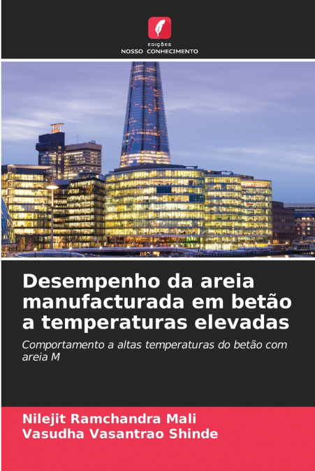 Desempenho da areia manufacturada em betão a temperaturas elevadas