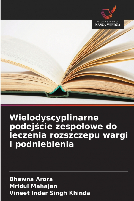 Wielodyscyplinarne podejście zespołowe do leczenia rozszczepu wargi i podniebienia